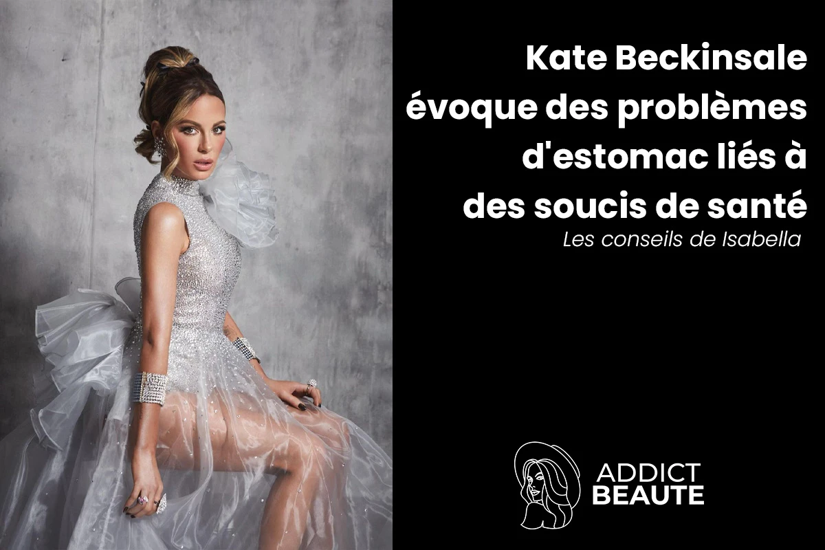 Kate Beckinsale évoque des problèmes d'estomac liés à des soucis de santé
